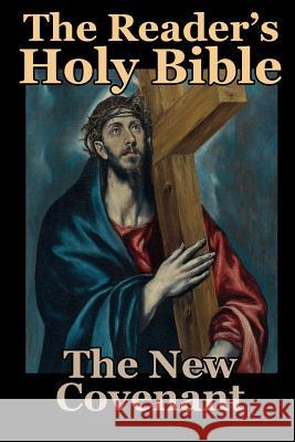 The Reader's Holy Bible Volume 4: The New Covenant Devoted Friend 9781387095964