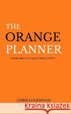 The Orange Planner Chris Lockwood 9781387099740