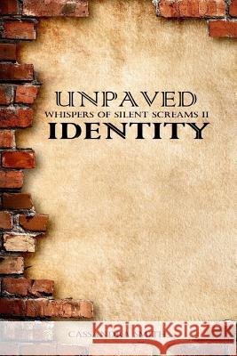 Unpaved Identity Cassandra Smith 9781387102877 Lulu.com