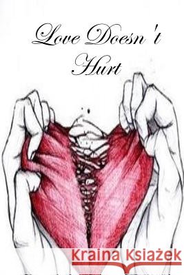 Love Doesn't Hurt Shaina Bowen 9781387110124