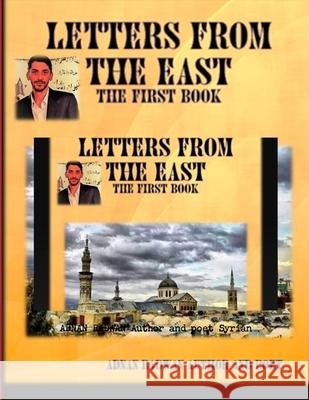 Letters from the East Adnan Radwan Author and Poet Syrian 9781387114702