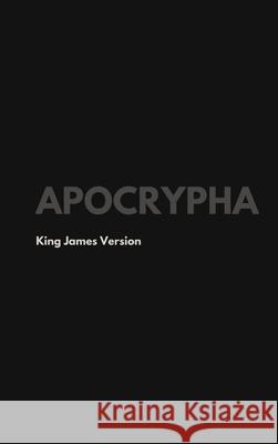 Apocrypha, King James Version King James 9781387116928 Lulu.com