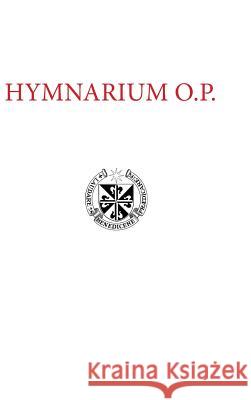 Hymnarium 2016 Ordo Praedicatorum 9781387117420 Lulu.com