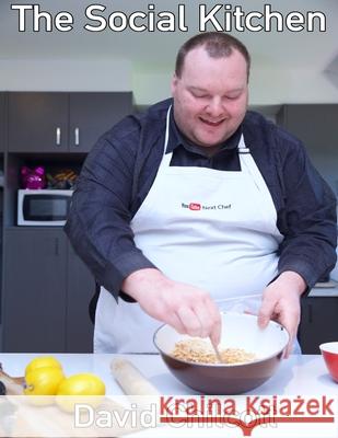 The Social Kitchen David Chilcott 9781387119684