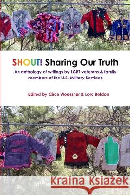 SHOUT! Sharing Our Truth Circe Woessner, Lora Beldon 9781387137725 Lulu.com