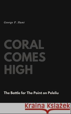 Coral Comes High George P Hunt 9781387149599 Lulu.com