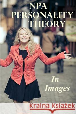 NPA Personality Theory in Images A. M. Benis 9781387163526 Lulu.com