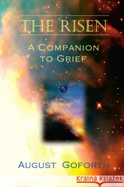 The Risen: A Companion to Grief August Goforth 9781387172344 Lulu.com