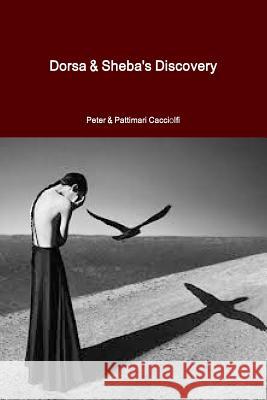 Dorsa & Sheba's Discovery Pattimari Cacciolfi 9781387172672