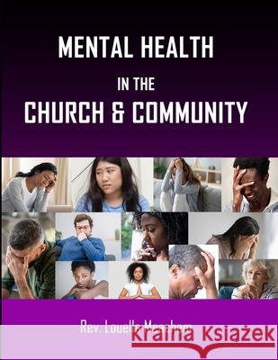 Mental Health In The Church & Community Louella Meachem, Dr Sharon L Burton 9781387192021