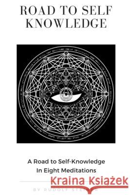 Road to Self Knowledge Rudolf Steiner 9781387196272