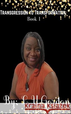 Transgression to Transformation Ladi Smooth Hall 9781387198795 Lulu.com