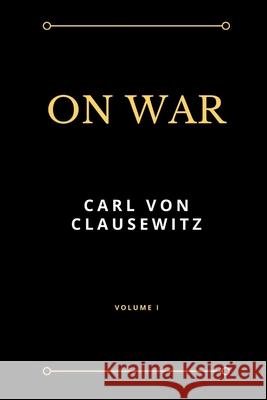 On War Carl Von Clausewitz 9781387211586 Lulu.com