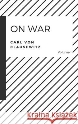 On War Carl Von Clausewitz 9781387211906 Lulu.com