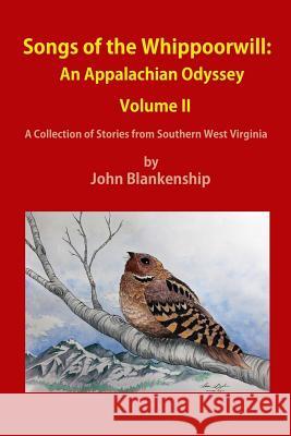 Songs of the Whippoorwill: An Appalachian Odyssey, Volume II John Blankenship 9781387212576