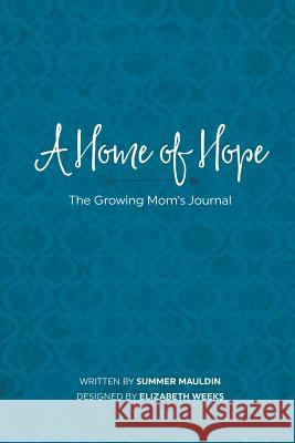 A Home of Hope Summer Mauldin 9781387215249