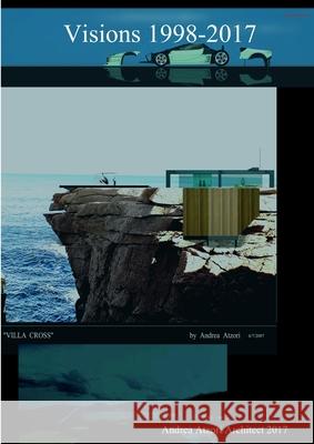 Visions 1998-2017 Andrea Atzori 9781387221837 Lulu.com