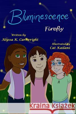 Bluminescence: Firefly Alyssa Cartwright 9781387232918