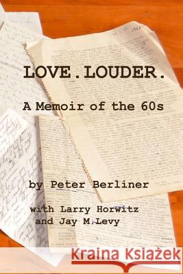Love.Louder. Peter Berliner 9781387241347