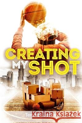 Creating My Shot Terence Jordan 9781387248780