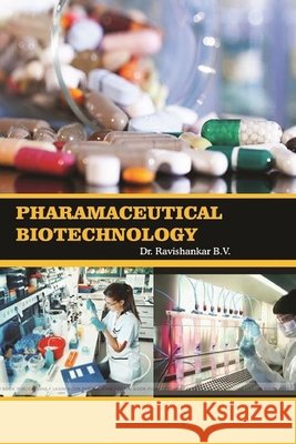 Pharamaceutical Biotechnology B. V., Ravishankar 9781387253821