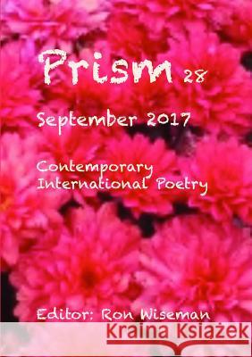 Prism 28 - September 2017 Ronald Wiseman 9781387256051 Lulu.com