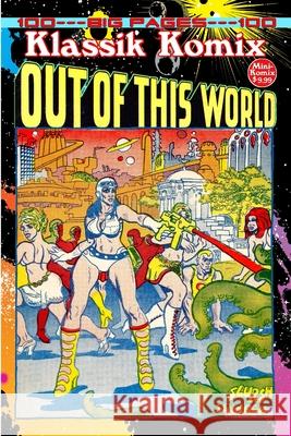 Klassik Komix: Out Of This World Komix, Mini 9781387269280