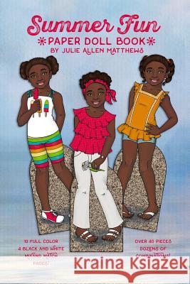 Summer Fun: A Paper Doll Book Julie Matthews 9781387275519 Lulu.com