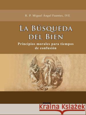 La BÏsqueda del Bien Miguel Fuentes 9781387279449