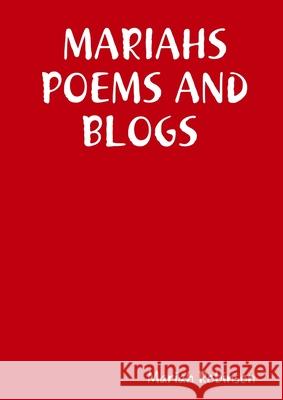 Mariahs Poems and Blogs Mariah Robinson 9781387282982