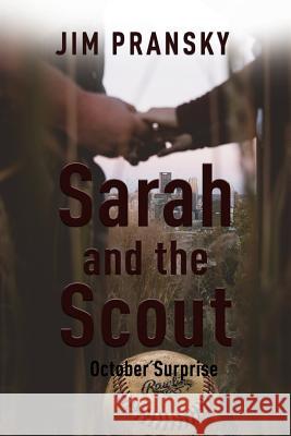 Sarah and the Scout Jim Pransky 9781387286638