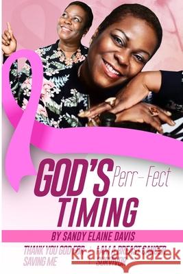 God Perr-fect Timing Sandy Elaine Davis 9781387291113