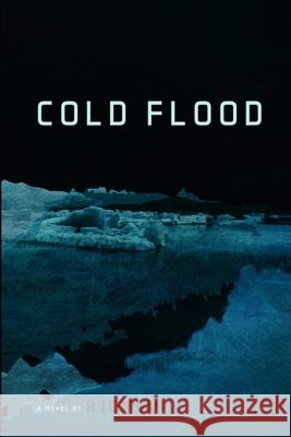 Cold Flood R. J. Corgan 9781387295364 Lulu.com