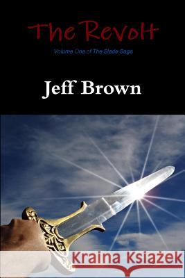 The Revolt Jeff Brown, Dr (Washington University in St Louis USA) 9781387301188 Lulu.com