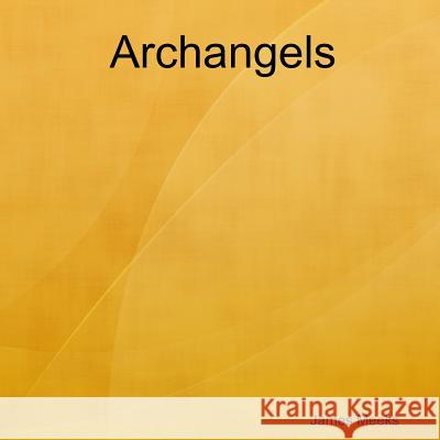 Archangels James Meeks 9781387320684