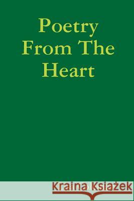 Poetry From The Heart Lisa Coleman 9781387330102