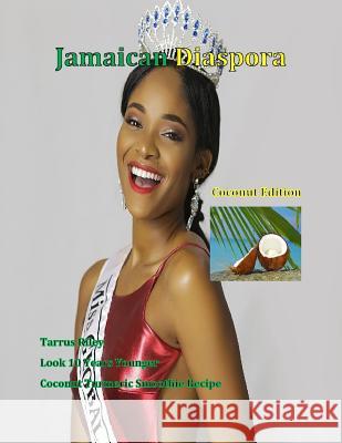 Jamaican Diaspora: Coconut Edition Janice Maxwell 9781387338573 Lulu.com