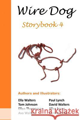 Wire Dog Storybook 4 David Clyde Walters 9781387343805