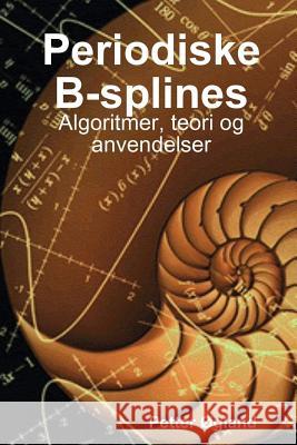 Periodiske B-Splines Petter Ogland 9781387359837