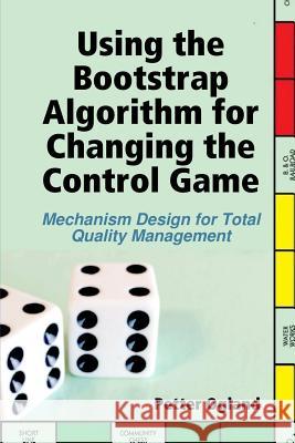 Using the Bootstrap Algorithm for Changing the Control Game Petter Ogland 9781387359998