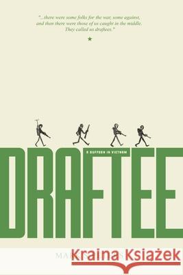 Draftee (A Buffoon in Vietnam) Peters, Mark 9781387370429