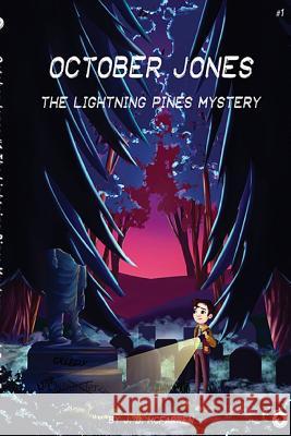 October Jones - The Lightning Pines Mystery J D McFarren 9781387382736 Lulu.com