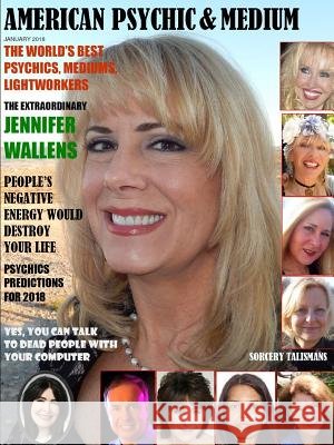 American Psychic & Medium Magazine, January 2018 Maximillien d 9781387395262 Lulu.com