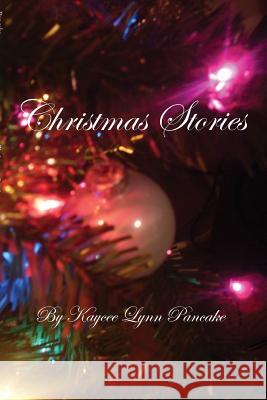 Christmas Stories Kaycee Lynn Pancake 9781387396825