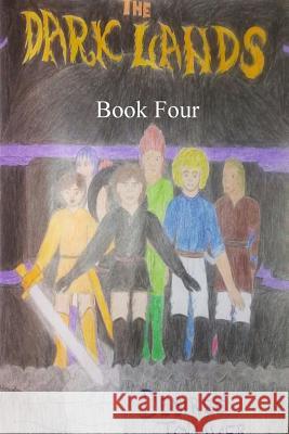 The Dark Lands: Book Four Desiree Tolliver 9781387405220 Lulu.com