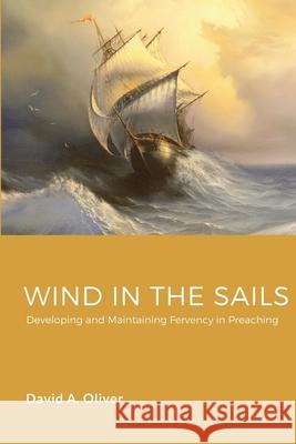 Wind in the Sails David A. Oliver 9781387420636
