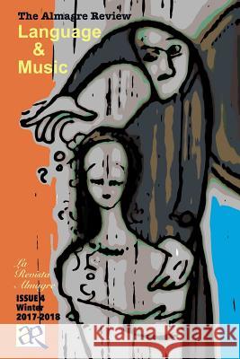 The Almagre Review: ISSUE 4, Language & Music Barrera, Joe 9781387433766