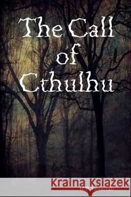 The Call of Cthulhu H. P. Lovecraft 9781387443178 Lulu.com