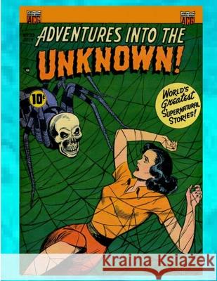 Adventures into the Unknown Charles Nicholas 9781387465118