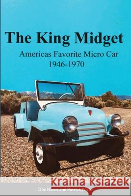 The King Midget 1946-1970: Americas Favorite Micro Car Don Narus, Patrick Foster 9781387473229